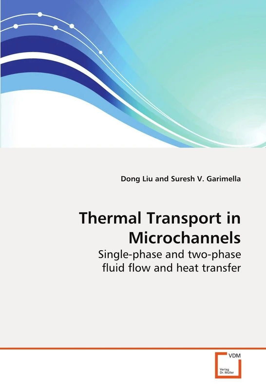 Thermal Transport in Microchannels: Single-phase and two-phase fluid flow and heat transfer
