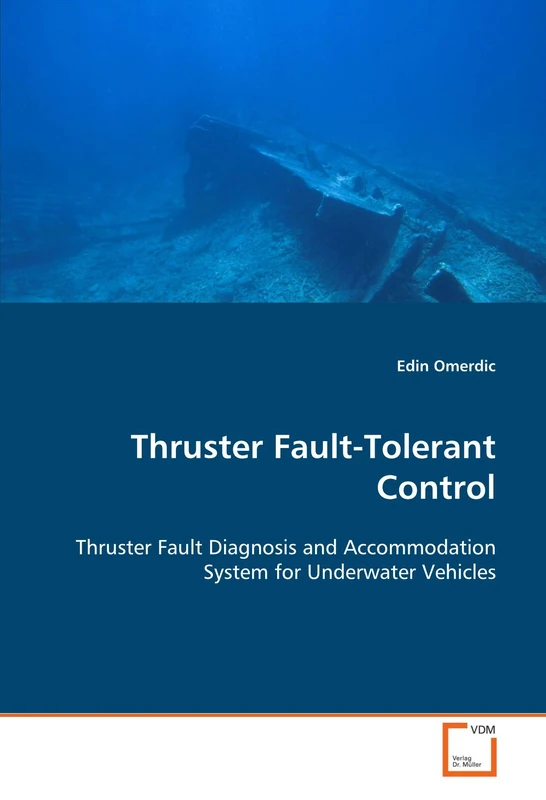 Thruster Fault-Tolerant Control: Thruster Fault Diagnosis and Accommodation System for Underwater Vehicles