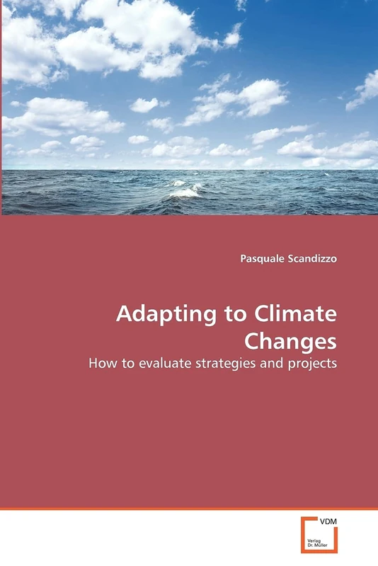 Adapting to Climate Changes: How to evaluate strategies and projects