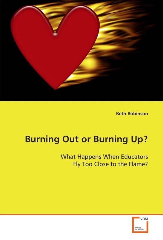 Burning Out or Burning Up?: What Happens When Educators Fly Too Close to the Flame?
