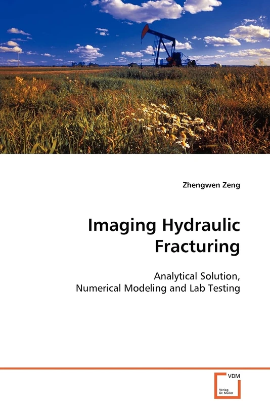 Imaging Hydraulic Fracturing: Analytical Solution, Numerical Modeling and Lab Testing