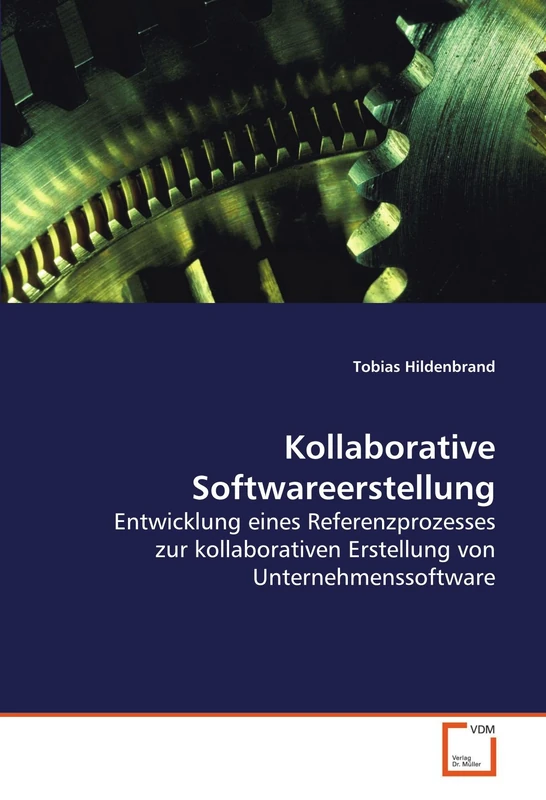 Kollaborative Softwareerstellung: Entwicklung eines Referenzprozesses zur kollaborativen Erstellung von Unternehmenssoftware