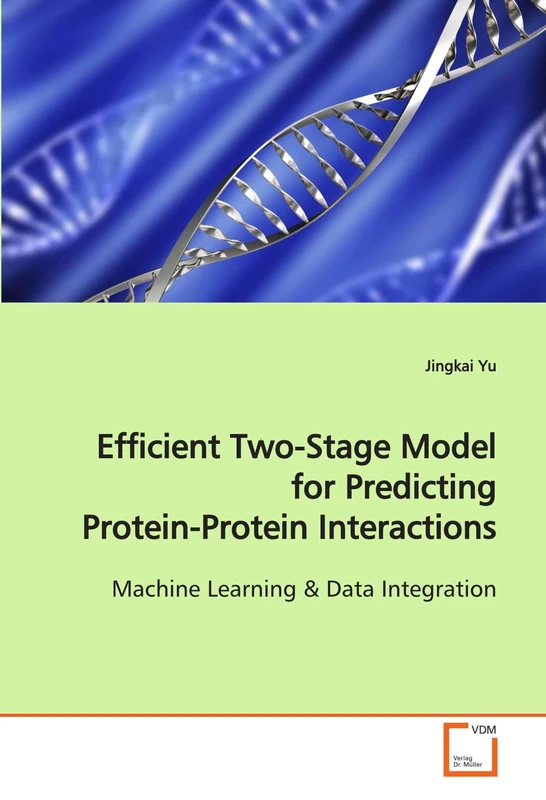 Efficient Two-Stage Model for Predicting Protein-Protein Interactions: Machine Learning - Image 1