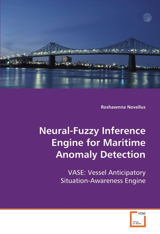 Neural-Fuzzy Inference Engine for Maritime Anomaly Detection: VASE: Vessel Anticipatory Situation-Awareness Engine