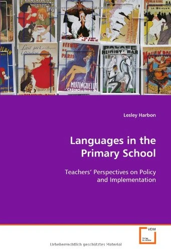 Languages in the Primary School: Teachers¿ Perspectives on Policy and Implementation