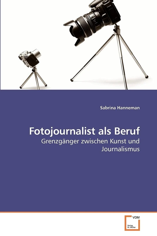 Fotojournalist als Beruf: Grenzgänger zwischen Kunst und Journalismus