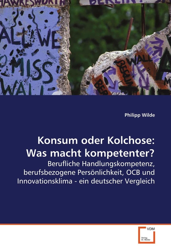 Konsum oder Kolchose: Was macht kompetenter?: Berufliche Handlungskompetenz, berufsbezogene Persönlichkeit, OCB und Innovationsklima - ein deutscher Vergleich - Image 1