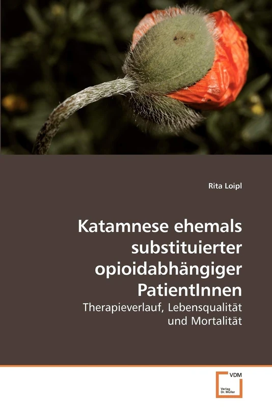 Katamnese ehemals substituierter opioidabhängiger PatientInnen: Therapieverlauf, Lebensqualität und Mortalität