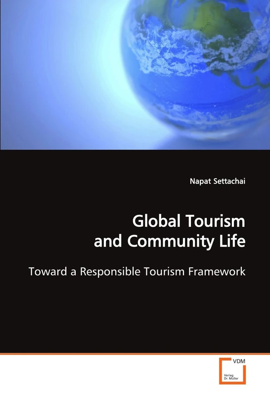 Global Tourism and Community Life: Toward a Responsible Tourism Framework