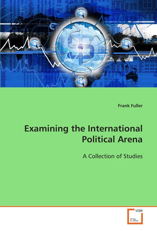 Examining the International Political Arena: A Collection of Studies - Image 1