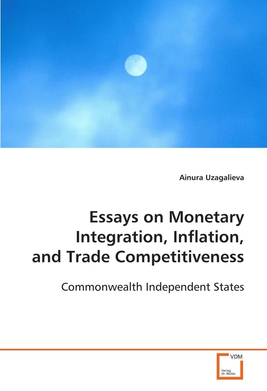 Essays on Monetary Integration, Inflation, and Trade Competitiveness: Commonwealth Independent States