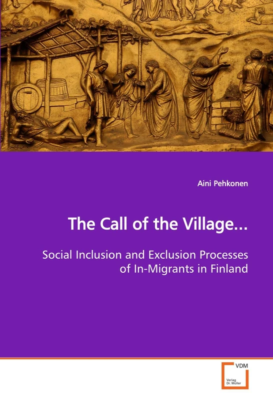 The Call of the Village...: Social Inclusion and Exclusion Processes of In- Migrants in Finland - Image 1