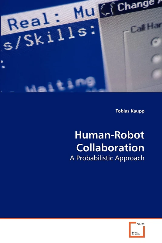 Human-Robot Collaboration: A Probabilistic Approach