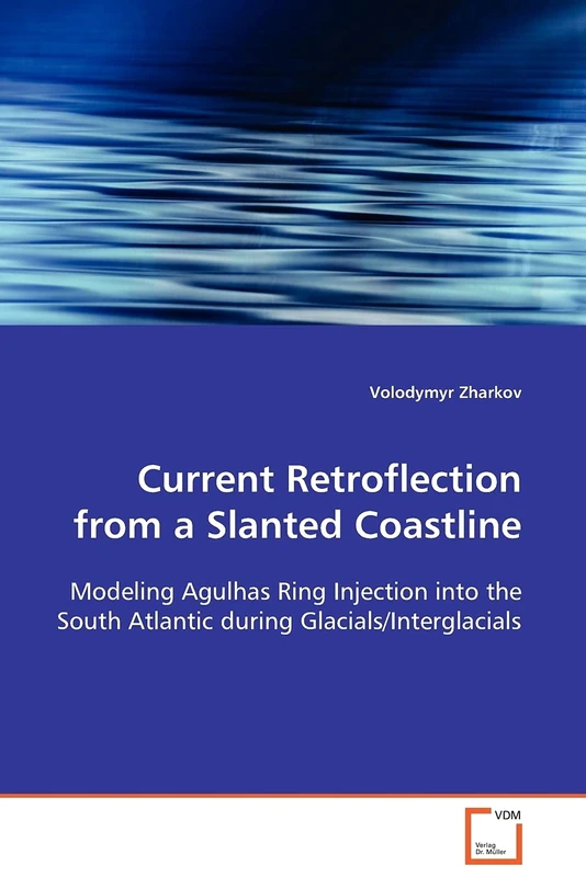 Current Retroflection from a Slanted Coastline: Modeling Agulhas Ring Injection into the South Atlantic during Glacials/Interglacials