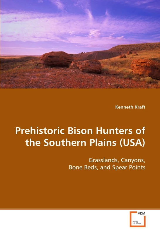 Prehistoric Bison Hunters of the Southern Plains (USA): Grasslands, Canyons, Bone Beds, and Spear Points