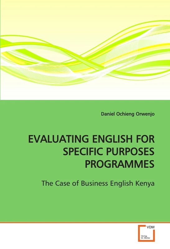 EVALUATING ENGLISH FOR SPECIFIC PURPOSES PROGRAMMES: The Case of Business English Kenya