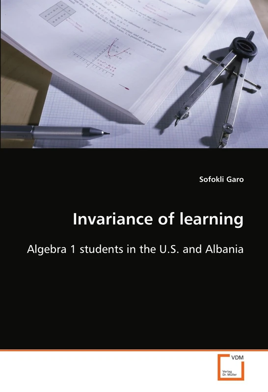 Invariance of learning: Algebra 1 students in the U.S. and Albania