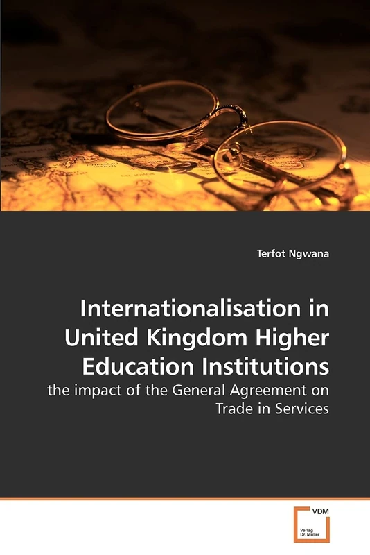 Internationalisation in United Kingdom Higher Education Institutions: the impact of the General Agreement on Trade in Services