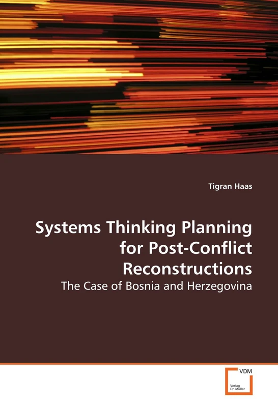 Systems Thinking Planning for Post-Conflict Reconstructions: The Case of Bosnia and Herzegovina