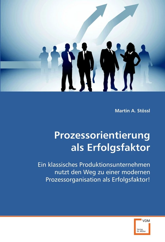 Prozessorientierung als Erfolgsfaktor: Ein klassisches Produktionsunternehmen nutzt den Weg zu einer modernen Prozessorganisation als Erfolgsfaktor! - Image 1