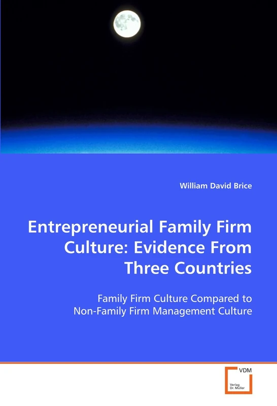 Entrepreneurial Family Firm Culture: Evidence From Three Countries: Family Firm Culture Compared to Non-Family Firm Management Culture