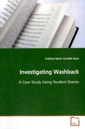 Investigating Washback: A Case Study Using Student Diaries