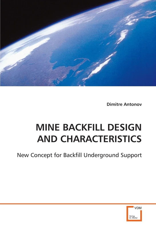 MINE BACKFILL DESIGN AND CHARACTERISTICS: New Concept for Backfill Underground Support