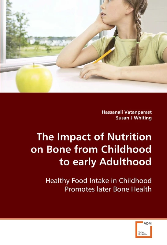 The Impact of Nutrition on Bone from Childhood to early Adulthood: Healthy Food Intake in Childhood Promotes later Bone Health