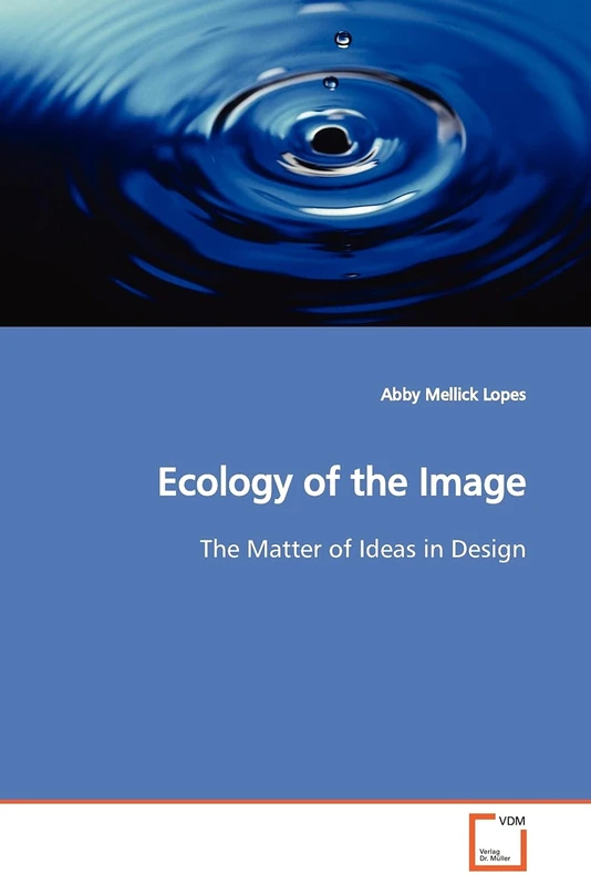 Ecology of the Image: The Matter of Ideas in Design