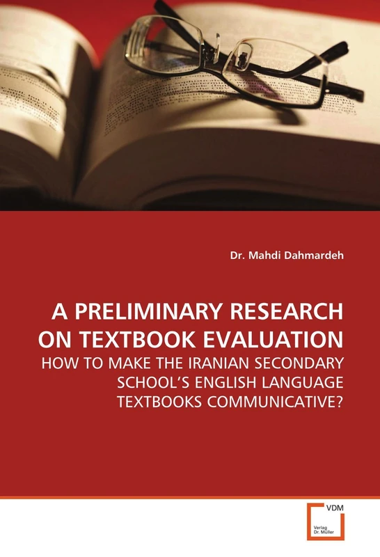 A PRELIMINARY RESEARCH ON TEXTBOOK EVALUATION: HOW TO MAKE THE IRANIAN SECONDARY SCHOOL¿S ENGLISH LANGUAGE TEXTBOOKS COMMUNICATIVE?