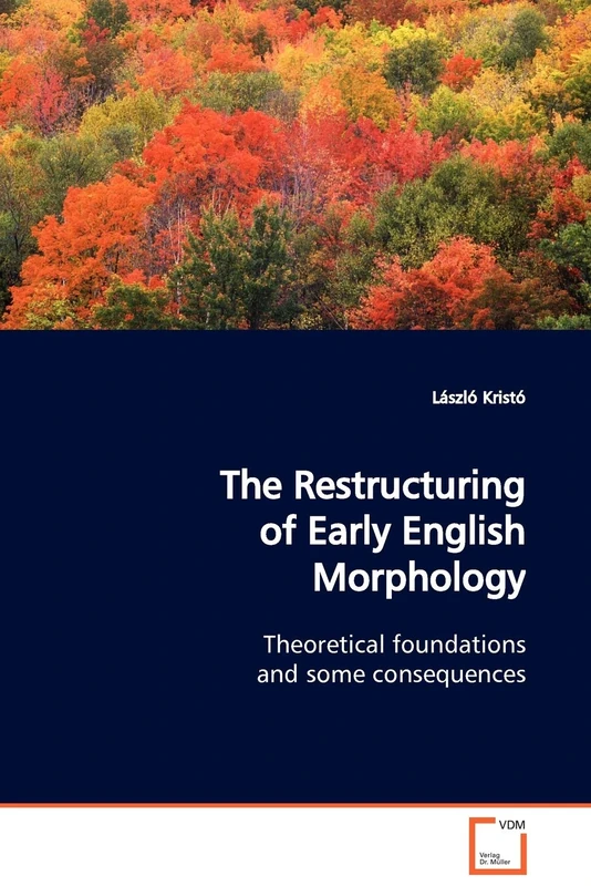 The Restructuring of Early English Morphology: Theoretical foundations and some consequences - Image 1