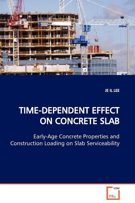 TIME-DEPENDENT EFFECT ON CONCRETE SLAB: Early-Age Concrete Properties and Construction Loading on Slab Serviceability