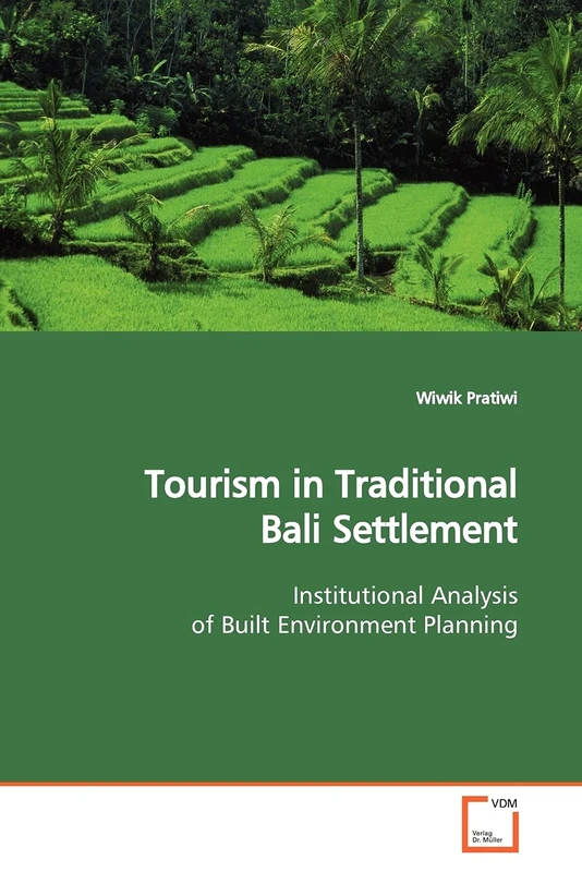 Tourism in Traditional Bali Settlement: Institutional Analysis of Built Environment Planning