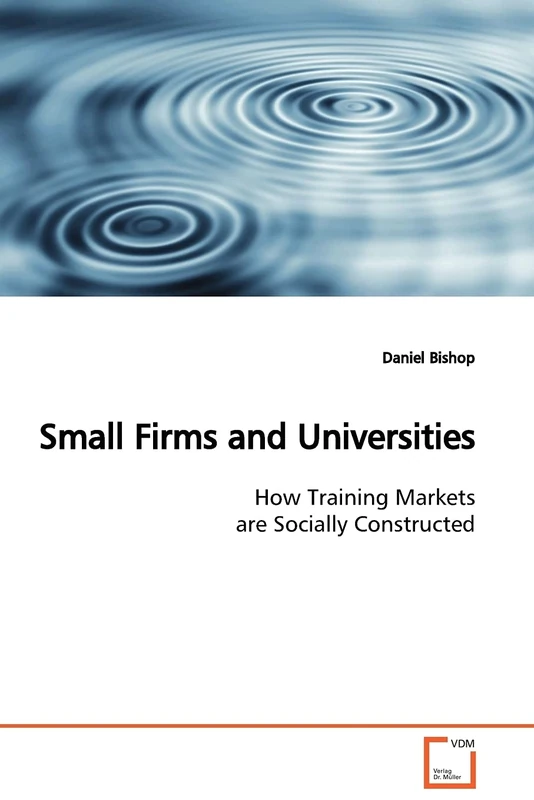 Small Firms and Universities: How Training Markets are Socially Constructed