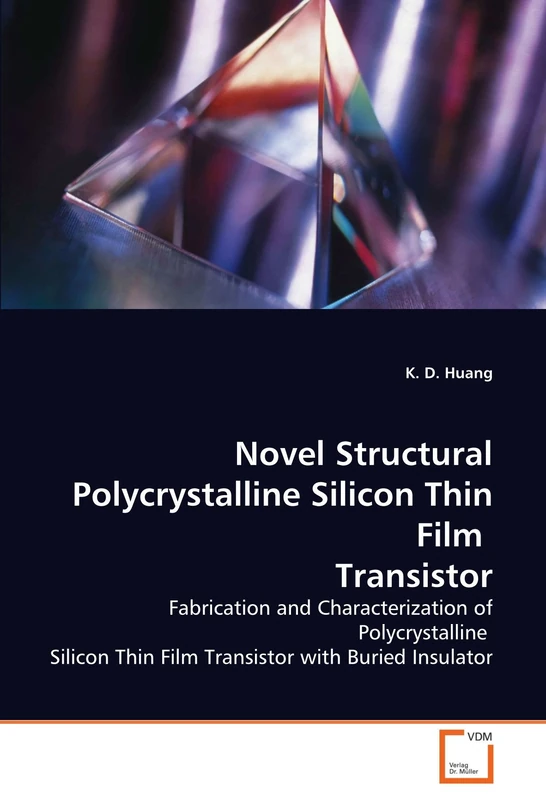 Novel Structural Polycrystalline Silicon Thin Film Transistor: Fabrication and Characterization of Polycrystalline Silicon Thin Film Transistor with Buried Insulator