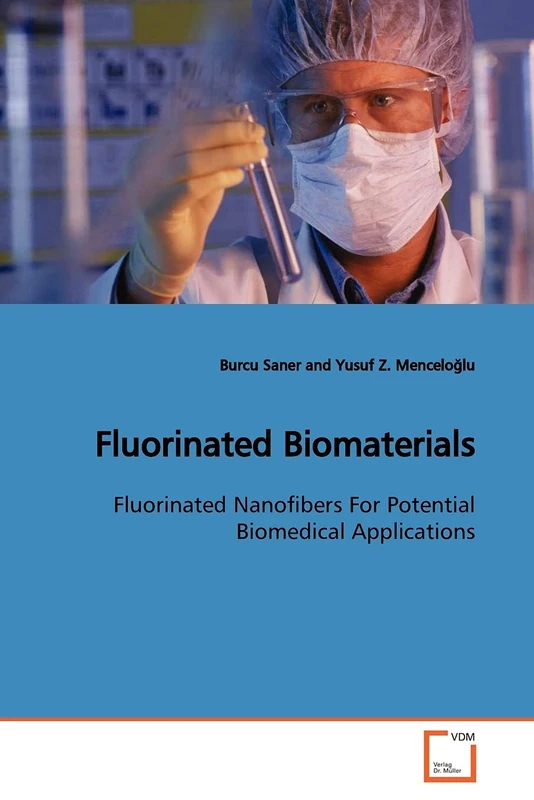 Fluorinated Biomaterials: Fluorinated Nanofibers For Potential Biomedical Applications