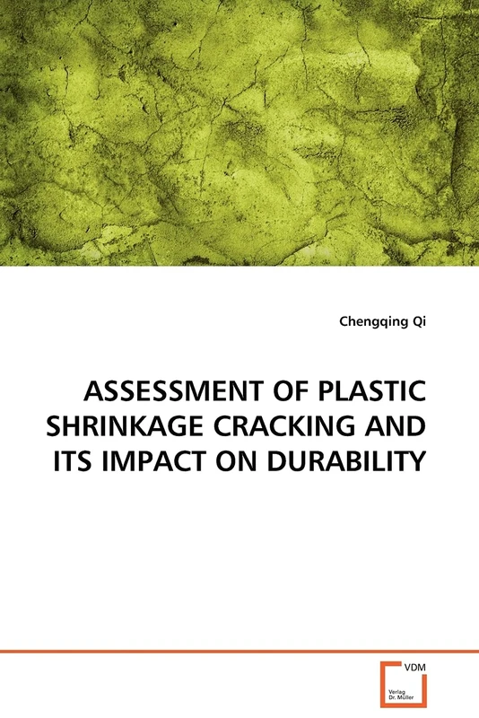ASSESSMENT OF PLASTIC SHRINKAGE CRACKING AND ITS IMPACT ON DURABILITY