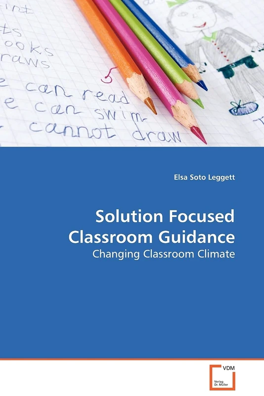 Solution Focused Classroom Guidance: Changing Classroom Climate