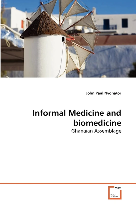Informal Medicine and biomedicine: Ghanaian Assemblage