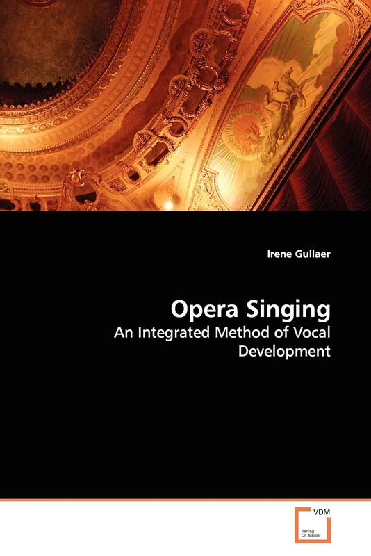 Opera Singing: An Integrated Method of Vocal Development