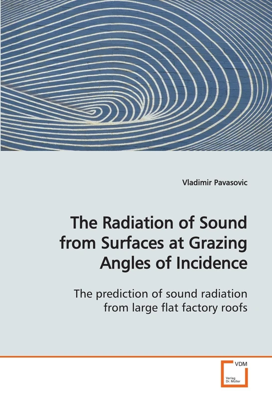 The Radiation of Sound from Surfaces at Grazing Angles of Incidence: The prediction of sound radiation from large flat factory roofs - Image 1