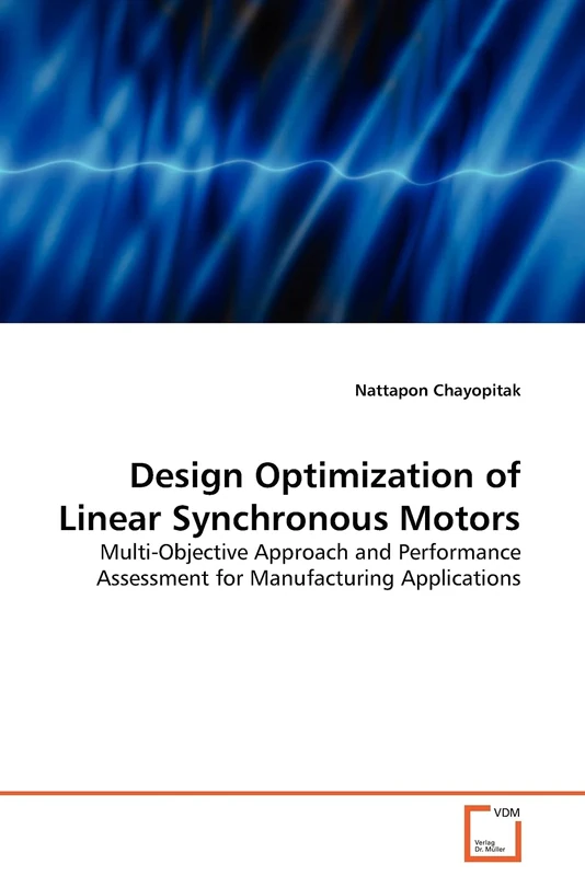 Design Optimization of Linear Synchronous Motors: Multi-Objective Approach and Performance Assessment for Manufacturing Applications
