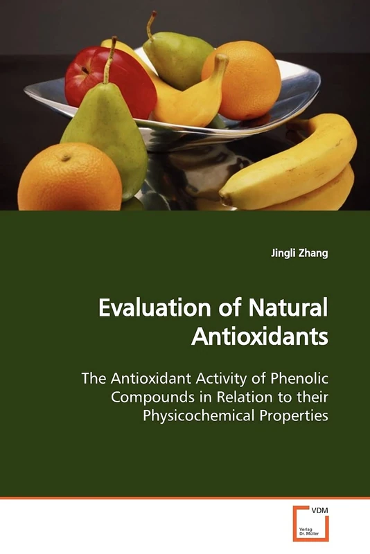 Evaluation of Natural Antioxidants: The Antioxidant Activity of Phenolic Compounds in Relation to their Physicochemical Properties
