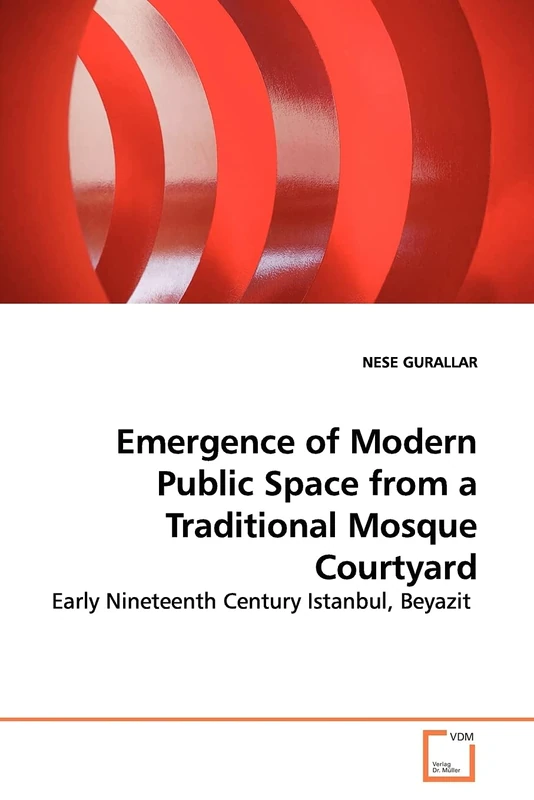 Emergence of Modern Public Space from a Traditional Mosque Courtyard: Early Nineteenth Century Istanbul, Beyazit - Image 1