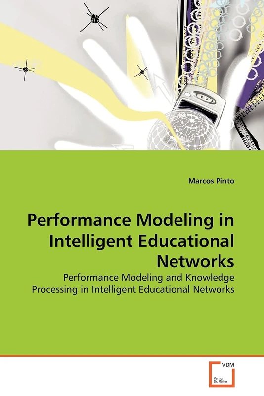 Performance Modeling in Intelligent Educational Networks: Performance Modeling and Knowledge Processing in Intelligent Educational Networks