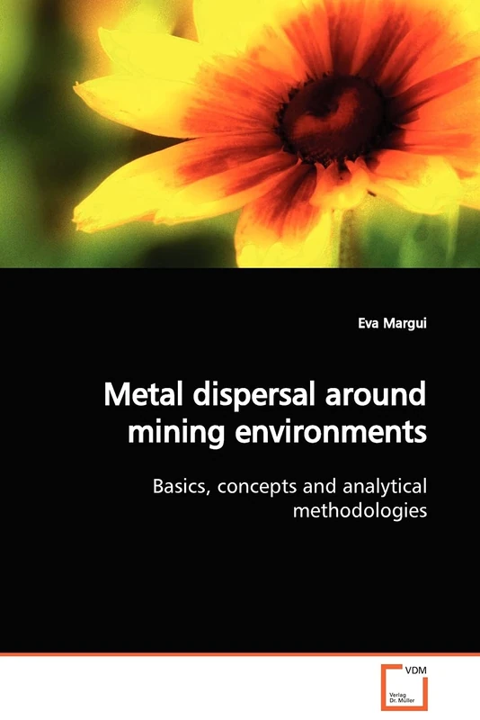 Metal dispersal around mining environments: Basics, concepts and analytical methodologies
