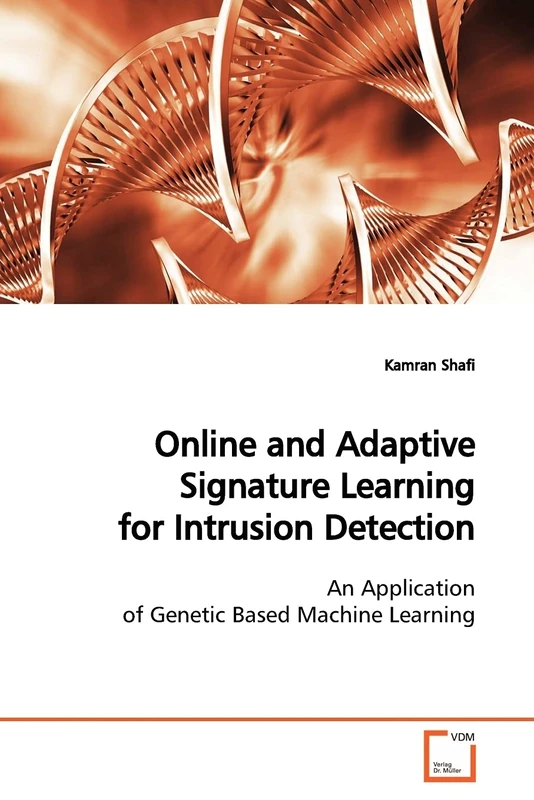 Online and Adaptive Signature Learning for Intrusion Detection: An Application of Genetic Based Machine Learning