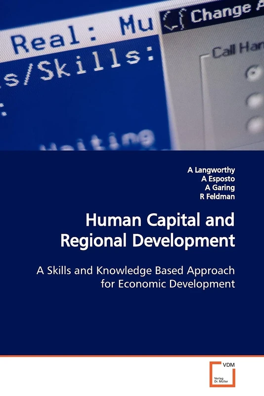 Human Capital and Regional Development: A Skills and Knowledge Based Approach for Economic Development