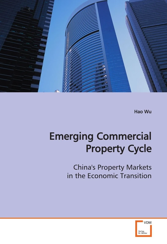 Emerging Commercial Property Cycle: China's Property Markets in the Economic Transition