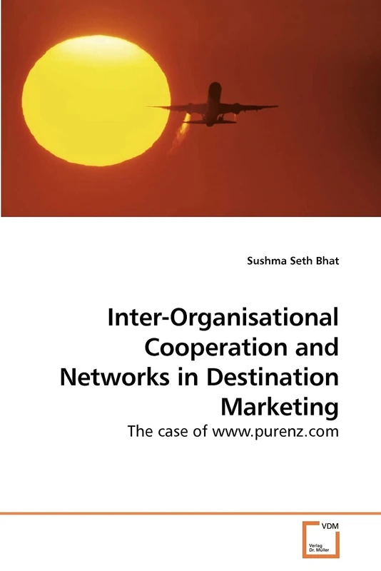 Inter-Organisational Cooperation and Networks in Destination Marketing: The case of www.purenz.com